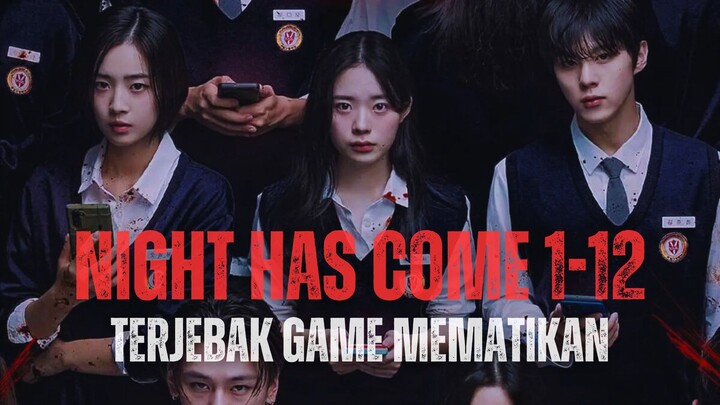 NIGHT HAS COME FULL SEASON - PARA SISWA SALING TUDUH MENCARI IMPOSTOR