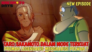SAKAMOTO DAYS - PREMAN LEGENDARIS MENGHABISI  POLWAN CANTIK ‼️ TARO SAKAMOTO DALAM MODE TERKUAT ‼️