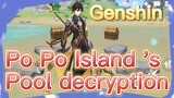 Po Po Island 's Pool decryption
