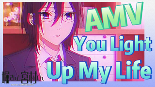 [Horimiya] AMV | 《You Light Up My Life》