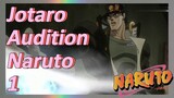 Jotaro Audition Naruto 1