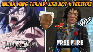 AOT X FREEFIRE DAN INILAH YANG TERJADI ❗Wtf Moments | Free Fire Indonesia