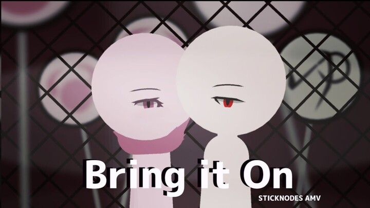 劣等上等 | BRING IT ON【 Sticknodes Short Music Video 】