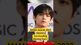 MAMA awards 2023 - Mystery Surrounding Missing Stars !