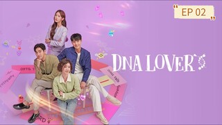 DNA Lover (2024) Ep 02 Sub Indonesia