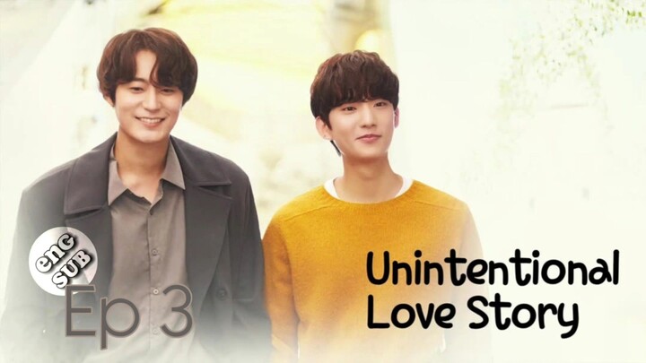 🇰🇷 Unintentional Love Story - Ep 03