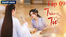 Trùng Tử - Tập 09 | Thuyết Minh