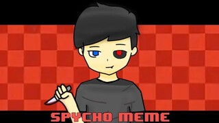 PSYCHO Meme