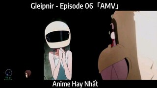 Gleipnir - Episode 06「AMV」Hay Nhất