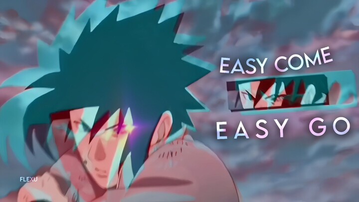 Easy Come Easy Go!  [AMV/Edit]