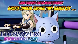 EDENS ZERO Pocket Galaxy : Game Gacha Anime Android Terbaru