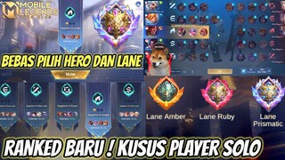 RANKED BARU KHUSUS PLAYER SOLO, BEBAS PILIH LANE DAN HERO ! GOOD BYE DARK SISTEM - MLBB