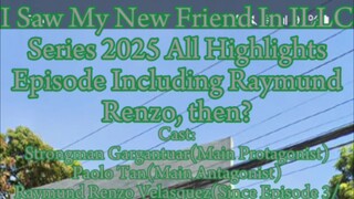 I Saw My New Friend In ILLC Series 2025 All Highlights Episode Including Raymund Renzo, then?