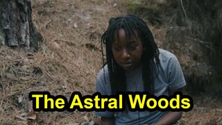 The Astral Woods 2023 Full movie HD Direct link