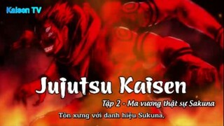 Jujutsu Kaisen Tập 2 - Ma vương thật sự Sakuna