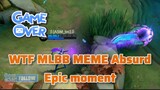 WTF MLBB MEME Absurd - Epic moment