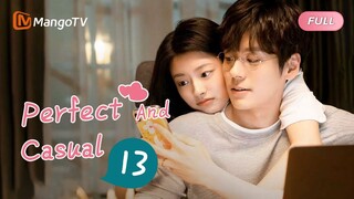 【INDO SUB】EP13：Sempurna dan Santai | Perfect and Casual | Mango TV Indonesia