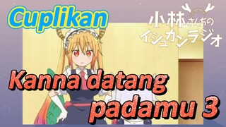 [Miss Kobayashi's Dragon Maid] Cuplikan | Kanna datang padamu 3