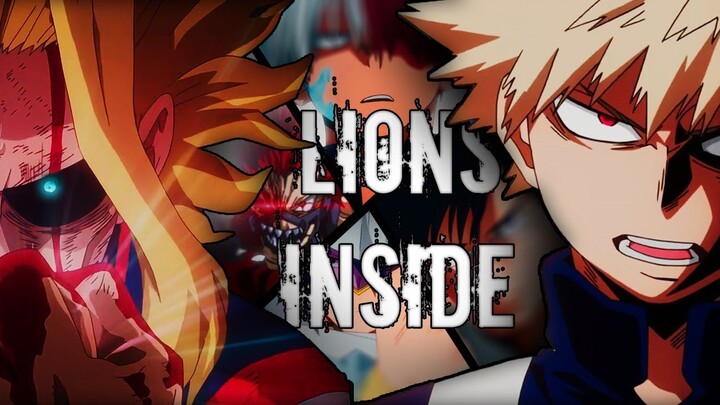 My Hero Academia 「AMV」- LIONS INSIDE - Valley of Wolves ᴴᴰ ⁶⁰ᶠᵖˢ