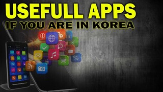 MGA APPS NA KAILANGAN MO KAPAG NASA KOREA KANA | AJ PAKNERS