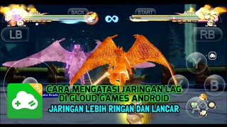 CARA MAIN DI GLOUD GAMES AGAR TIDAK LAG | TES GAME NARUTO STORM 4