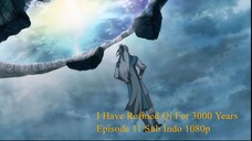 I Have Refined Qi For 3000 Years Episode 11 Sub Indo 1080p