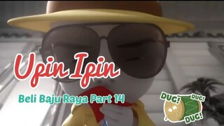 Upin Ipin ! Beli Baji Raya Part 14