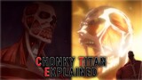 God of Destruction & THE CHONK TITAN!! | Attack on Titan Explained