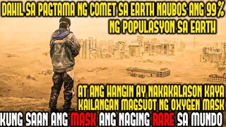 DAHIL SA COMET NA TUMAMA SA EARTH NA UBOS ANG 99% NG TAO SA EARTH