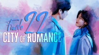 EP22 FINALE C!ty.of.R0manc3 (2025) [HardcodedSUB]