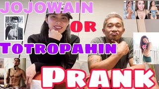 Jojowain Totropahin Prank (Pero parang ako pa yata mapipikon😂🙈)