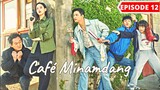 Cafe Minamdang Episode 12 [Kor Dub-Eng Sub]