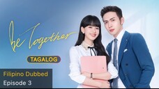 Be Together Tagalog HD Episode 3 - Xia Yan Solves Her Work Pressure