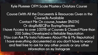 Kyle Plummer OFM Scale Mastery Onlyfans Course Course Download