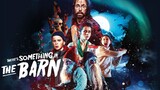 There's Something In The Barn [2023] (comedy/horror) ENGLISH - FULL MOVIE
