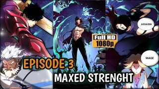 EPISODE 3 (MAXED STRENGTH)