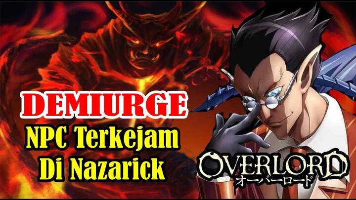 Penjelasan Tentang Demiurge (NPC Jenius dan Kejam) - Demon Emperor | #CharacterOverlord