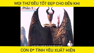 Mọi thứ đều tốt đẹp cho đến khi....