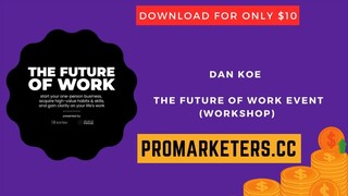 Dan Koe – The Future Of Work Event (Workshop)