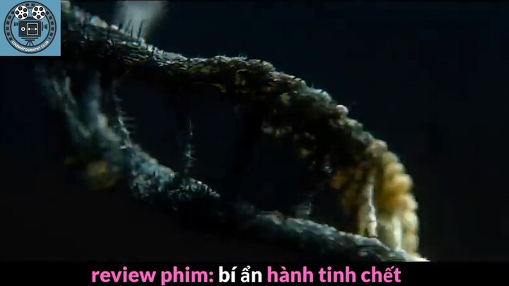 Nội dung phim: Bí ẩn hành tinh chết phần 1 #Reviewphimhay