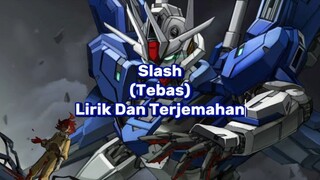 Gundam Witch From Mercury Opening Song 2 - [Slash - Lirik Dan Terjemahan]