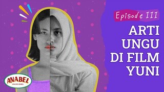 UJIAN MATA PELAJARAN “YUNI”: Apa Arti Warna Ungu yang Paling Tepat? - ANABEL 2 EPS. 3