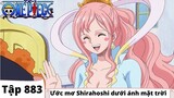 One Piece Tập 883 - Ước mơ Shirahoshi dưới ánh mặt trời - Đảo Hải Tặc Tóm Tắt Anime