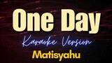 One Day - Matisyahu (Karaoke)