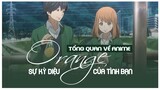 Tổng Quan Về Anime Orange | Sự Kỳ Diệu Của Tình Bạn