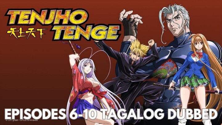 Tenjho Tenge episodes 6 to 10 Tagalog Dubbed