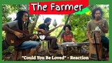Could You Be Loved - Farmer - Bob Marley Cover - Reaction