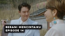 Berani Mencintaiku Episode 14 Subtitle Indonesia