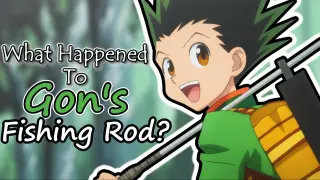 What happened to Gon's Fishing Rod? | Hunter x Hunter Discussion