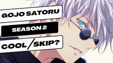 [Jujutsu Kaisen] Gojo Satoru MC kita di season 2 se OP dulu ?